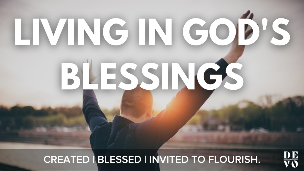 Living in God's Blessings - Day Five
